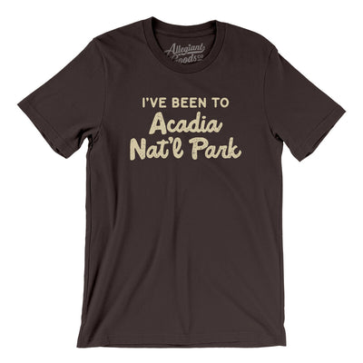 I've Been To Acadia National Park Men/Unisex T-Shirt-Brown-Allegiant Goods Co. Vintage Sports Apparel