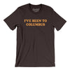 I've Been To Columbus Men/Unisex T-Shirt-Brown-Allegiant Goods Co. Vintage Sports Apparel