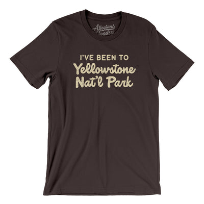 I've Been To Yellowstone National Park Men/Unisex T-Shirt-Brown-Allegiant Goods Co. Vintage Sports Apparel