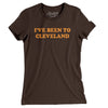 I've Been To Cleveland Women's T-Shirt-Brown-Allegiant Goods Co. Vintage Sports Apparel
