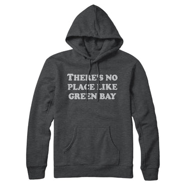 There's No Place Like Green Bay Hoodie-Allegiant Goods Co. Vintage Sports Apparel