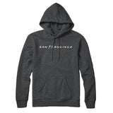 San Francisco Friends Hoodie-Allegiant Goods Co. Vintage Sports Apparel