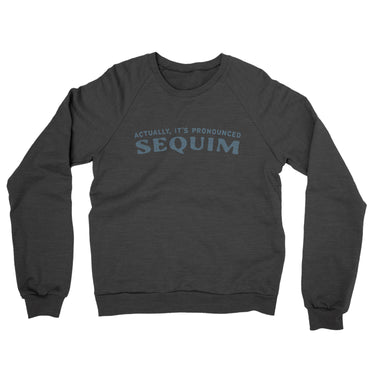 Actually It's Pronounced Sequim in Charcoal Heather Color
