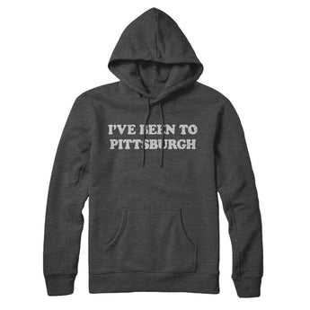 I've Been To Pittsburgh Hoodie-Allegiant Goods Co. Vintage Sports Apparel