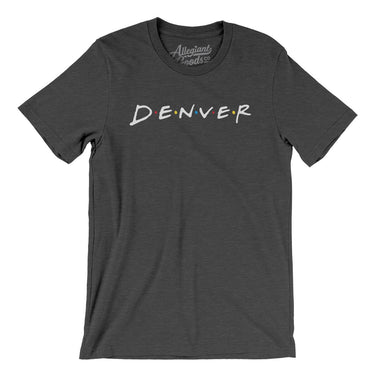Denver Friends Men/Unisex T-Shirt-Allegiant Goods Co. Vintage Sports Apparel