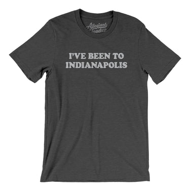 I've Been To Indianapolis Men/Unisex T-Shirt-Allegiant Goods Co. Vintage Sports Apparel
