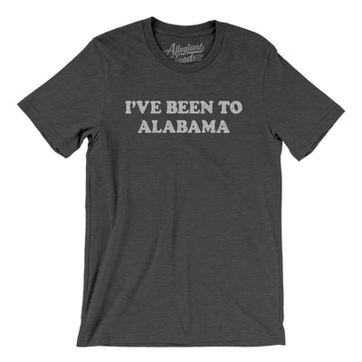 I've Been To Alabama Men/Unisex T-Shirt-Dark Grey Heather-Allegiant Goods Co. Vintage Sports Apparel