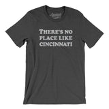 There's No Place Like Cincinnati Men/Unisex T-Shirt-Allegiant Goods Co. Vintage Sports Apparel