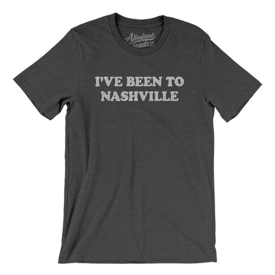 I've Been To Nashville Men/Unisex T-Shirt-Dark Grey Heather-Allegiant Goods Co. Vintage Sports Apparel