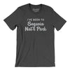 I've Been To Sequoia National Park Men/Unisex T-Shirt-Dark Grey Heather-Allegiant Goods Co. Vintage Sports Apparel