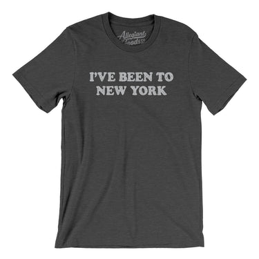 I've Been To New York Men/Unisex T-Shirt-Allegiant Goods Co. Vintage Sports Apparel