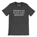 There's No Place Like Houston Men/Unisex T-Shirt-Allegiant Goods Co. Vintage Sports Apparel