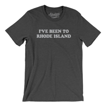 I've Been To Rhode Island Men/Unisex T-Shirt-Allegiant Goods Co. Vintage Sports Apparel