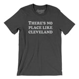 There's No Place Like Cleveland Men/Unisex T-Shirt-Allegiant Goods Co. Vintage Sports Apparel