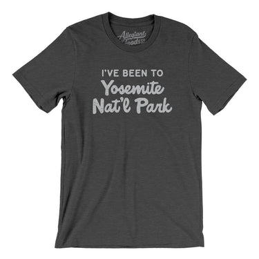 I've Been To Yosemite National Park Men/Unisex T-Shirt-Allegiant Goods Co. Vintage Sports Apparel