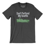 Don't Portland My Seattle Men/Unisex T-Shirt-Allegiant Goods Co. Vintage Sports Apparel