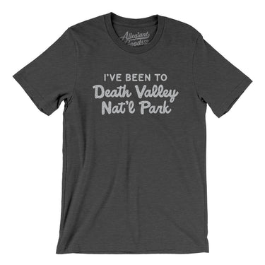 I've Been To Death Valley National Park Men/Unisex T-Shirt-Allegiant Goods Co. Vintage Sports Apparel