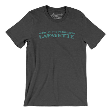 Actually It's Pronounced Lafayette Men/Unisex T-Shirt-Dark Grey Heather-Allegiant Goods Co. Vintage Sports Apparel