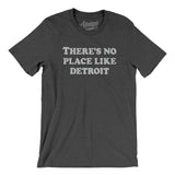 There's No Place Like Detroit Men/Unisex T-Shirt-Allegiant Goods Co. Vintage Sports Apparel