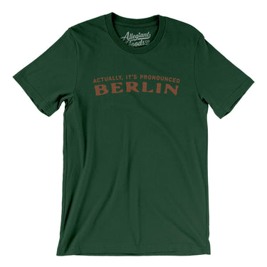 Actually It's Pronounced Berlin in Forest Color