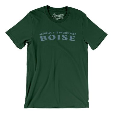 Actually It's Pronounced Boise in Forest Color