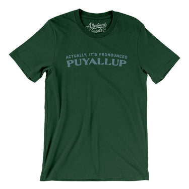 Actually It's Pronounced Puyallup in Forest Color