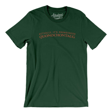 Actually It's Pronounced Quonochontaug in Forest Color