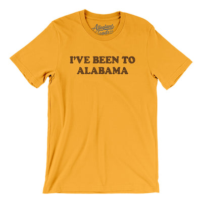 I've Been To Alabama Men/Unisex T-Shirt-Gold-Allegiant Goods Co. Vintage Sports Apparel