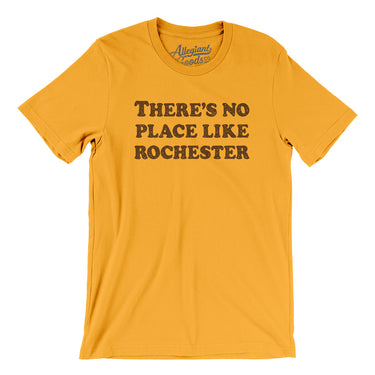 There's No Place Like Rochester Men/Unisex T-Shirt-Allegiant Goods Co. Vintage Sports Apparel