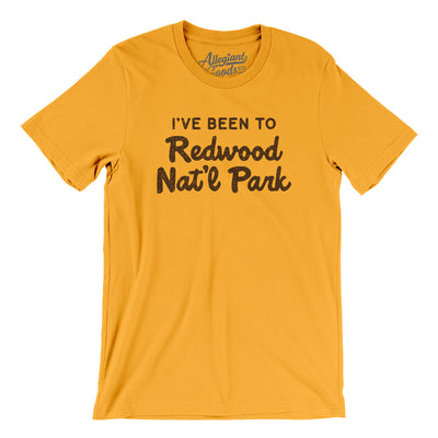 I've Been To Redwood National Park Men/Unisex T-Shirt-Gold-Allegiant Goods Co. Vintage Sports Apparel