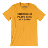 There's No Place Like Alabama Men/Unisex T-Shirt-Gold-Allegiant Goods Co. Vintage Sports Apparel