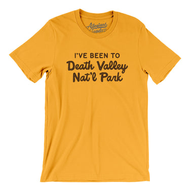 I've Been To Death Valley National Park Men/Unisex T-Shirt-Allegiant Goods Co. Vintage Sports Apparel