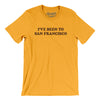 I've Been To San Francisco Men/Unisex T-Shirt-Gold-Allegiant Goods Co. Vintage Sports Apparel