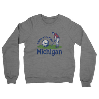 I Have A Tee Time In Michigan Midweight French Terry Crewneck Sweatshirt-Graphite Heather-Allegiant Goods Co. Vintage Sports Apparel
