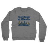 Don't Chicago My Milwaukee Midweight French Terry Crewneck Sweatshirt-Graphite Heather-Allegiant Goods Co. Vintage Sports Apparel