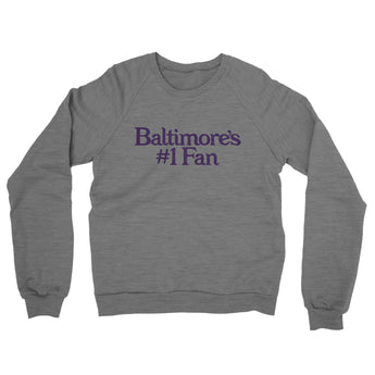 Baltimore's Number 1 Fan Midweight French Terry Crewneck Sweatshirt-Allegiant Goods Co. Vintage Sports Apparel