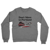 Don't Move To Portland Midweight French Terry Crewneck Sweatshirt-Allegiant Goods Co. Vintage Sports Apparel