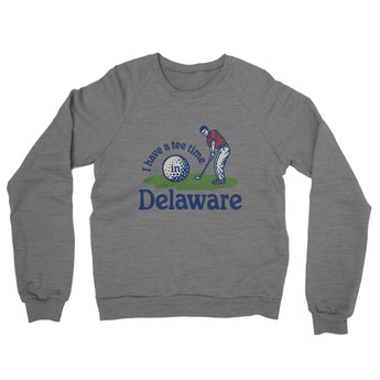 I Have A Tee Time In Delaware Midweight French Terry Crewneck Sweatshirt-Graphite Heather-Allegiant Goods Co. Vintage Sports Apparel