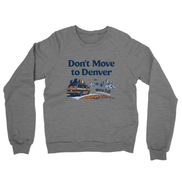 Don't Move To Denver Midweight French Terry Crewneck Sweatshirt-Allegiant Goods Co. Vintage Sports Apparel