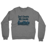 Don't Omaha My Lincoln Midweight French Terry Crewneck Sweatshirt-Graphite Heather-Allegiant Goods Co. Vintage Sports Apparel