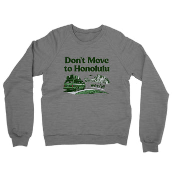 Don't Move To Honolulu Midweight French Terry Crewneck Sweatshirt-Graphite Heather-Allegiant Goods Co. Vintage Sports Apparel