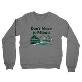 Don't Move To Miami Midweight French Terry Crewneck Sweatshirt-Allegiant Goods Co. Vintage Sports Apparel