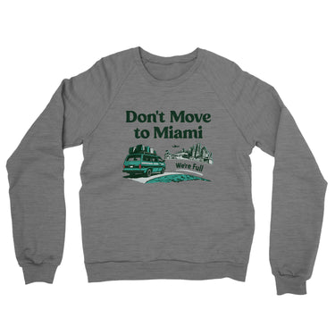 Don't Move To Miami Midweight French Terry Crewneck Sweatshirt-Allegiant Goods Co. Vintage Sports Apparel