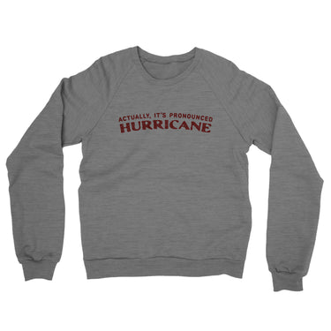 Actually It's Pronounced Hurricane Midweight French Terry Crewneck Sweatshirt-Graphite Heather-Allegiant Goods Co. Vintage Sports Apparel