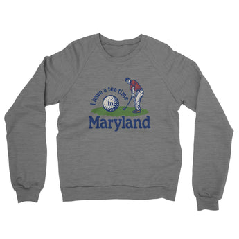 I Have A Tee Time In Maryland Midweight French Terry Crewneck Sweatshirt-Graphite Heather-Allegiant Goods Co. Vintage Sports Apparel