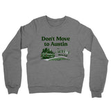 Don't Move To Austin Midweight French Terry Crewneck Sweatshirt-Graphite Heather-Allegiant Goods Co. Vintage Sports Apparel