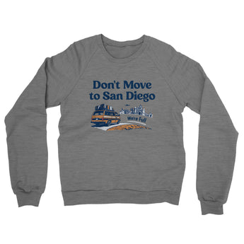Don't Move To San Diego Midweight French Terry Crewneck Sweatshirt-Allegiant Goods Co. Vintage Sports Apparel