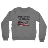 Don't Move To Atlanta Midweight French Terry Crewneck Sweatshirt-Allegiant Goods Co. Vintage Sports Apparel