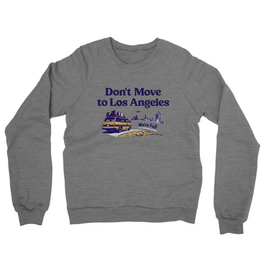 Don't Move To Los Angeles Midweight French Terry Crewneck Sweatshirt-Allegiant Goods Co. Vintage Sports Apparel