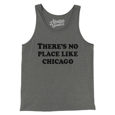There's No Place Like Chicago Men/Unisex Tank Top-Allegiant Goods Co. Vintage Sports Apparel
